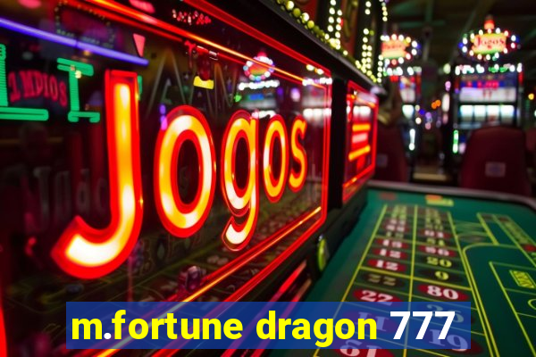 m.fortune dragon 777